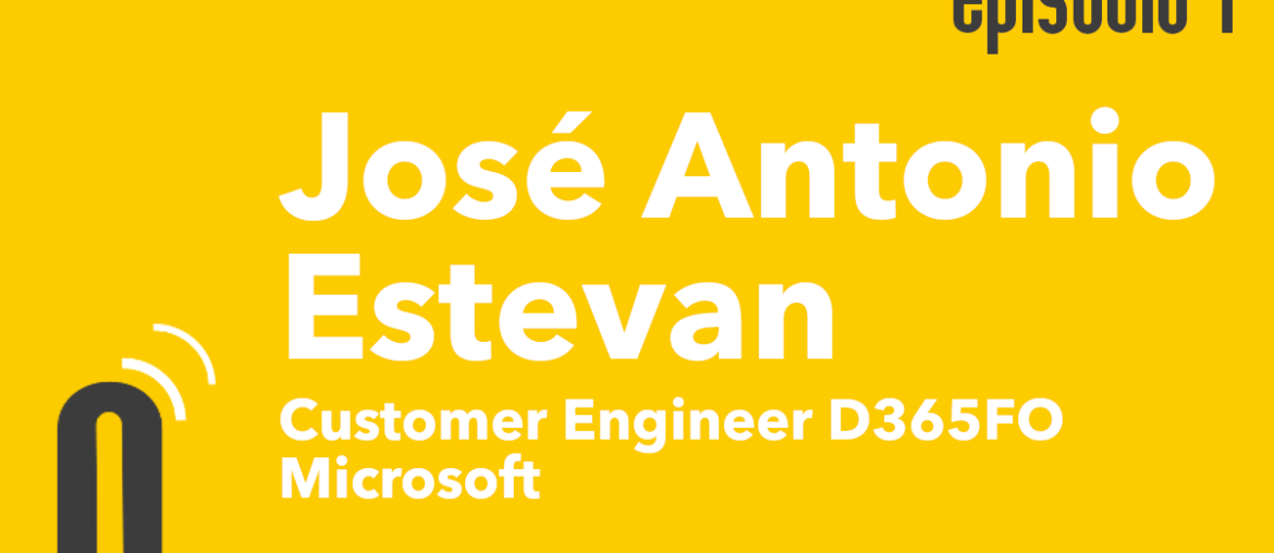 Episodio 4: José Antonio Estevan - Customer Engineer @ Microsoft